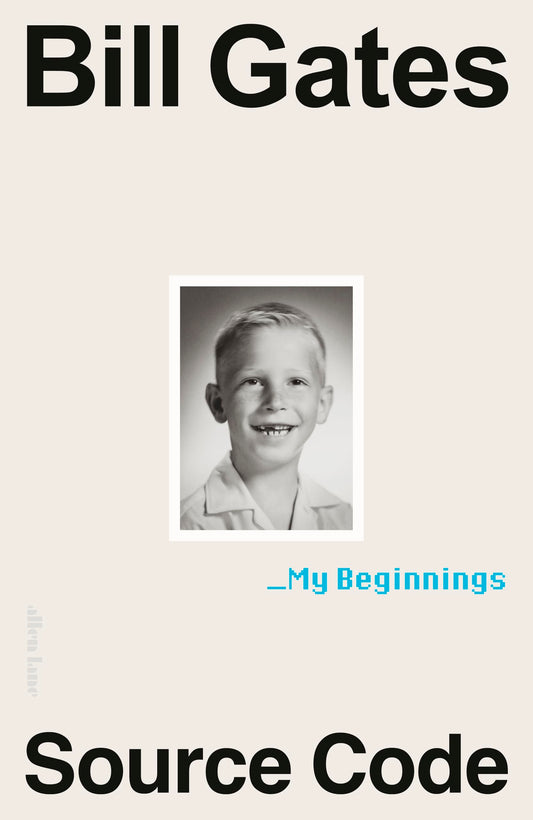 SIGNED FIRST EDITION: Bill Gates - Source Code: My Beginnings