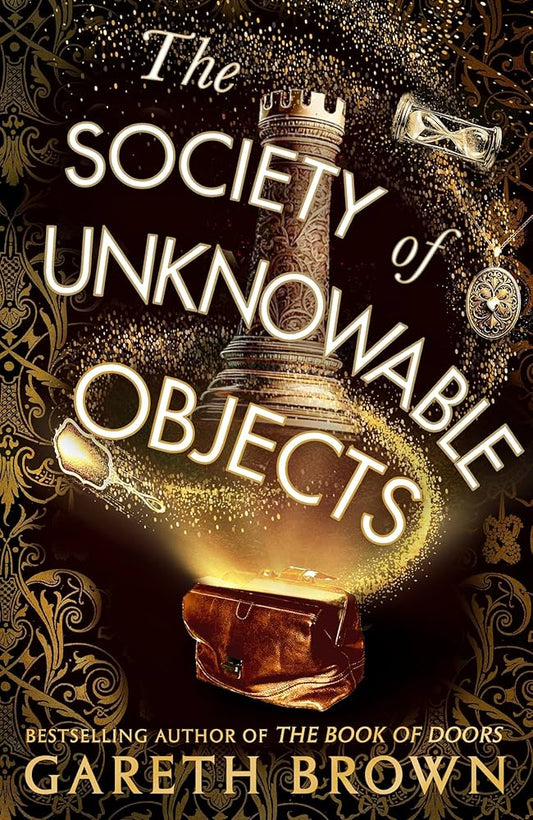 SIGNED FIRST EDITION: The Society of Unknowable Objects – Gareth Brown