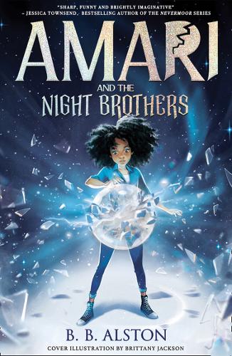 SIGNED LIMITED EDITION: Amari And The Night Brothers - B.B.Alston