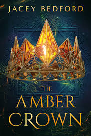 SIGNED FIRST EDITION: The Amber Crown - Jacey Bedford