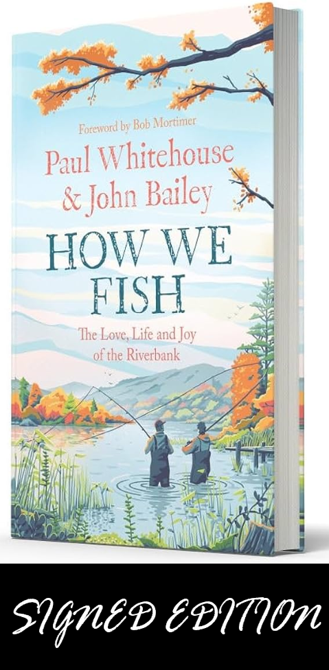 SIGNED FIRST EDITION: How We Fish – Paul Whitehouse