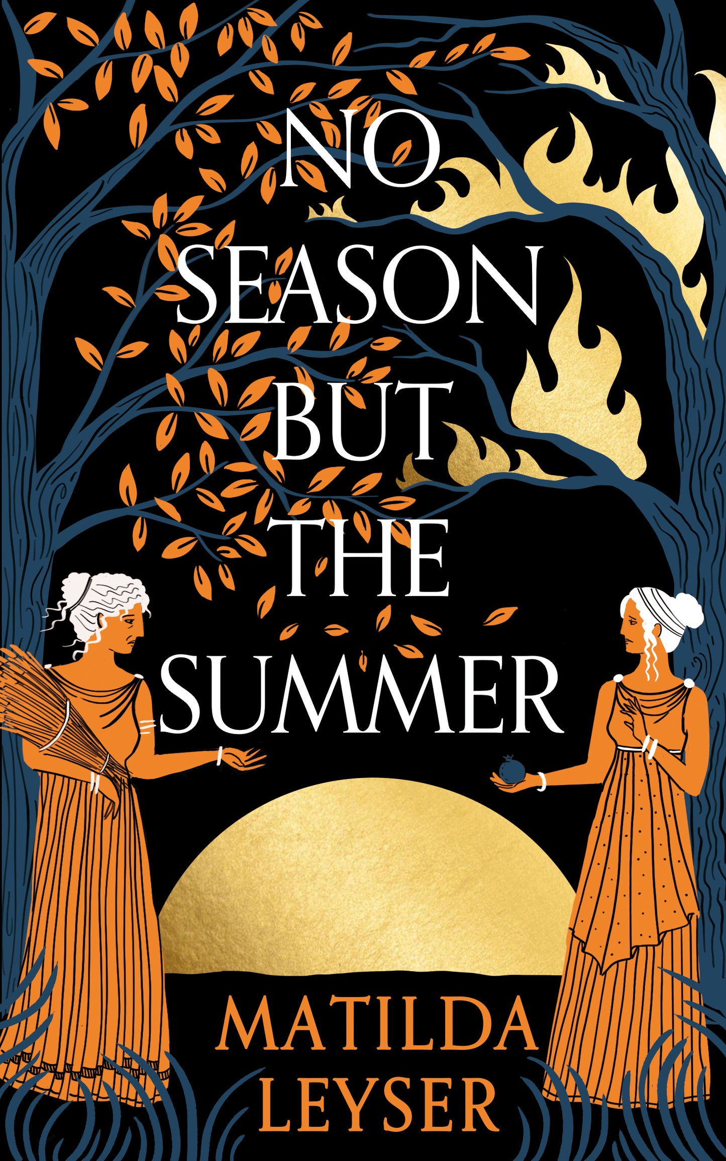 SIGNED FIRST EDITION: No Season but the Summer - Matilda Leyser