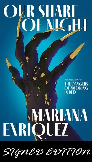 SIGNED FIRST EDITION: Our Share of Night - Mariana Enriquez Gran