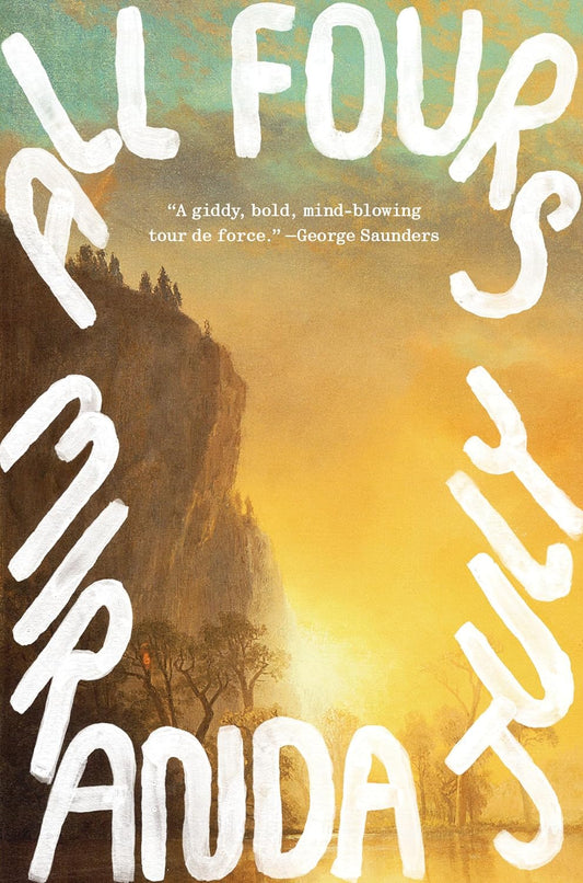 SIGNED FIRST EDITION: All Fours  - Miranda July