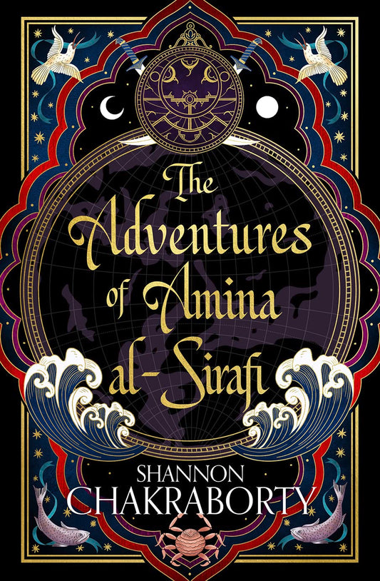 SIGNED FIRST EDITION: The Adventures of Amina Al-Sirafi - S. A. Chakraborty