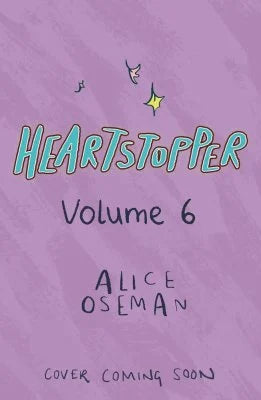 SIGNED FIRST EDITION: Heartstopper Volume 6 by Alice Oseman