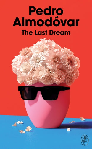 SIGNED FIRST EDITION: The Last Dream - Pedro Almodovar