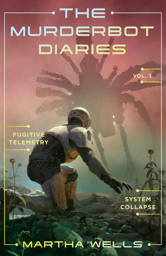 SIGNED BOOKPLATE EDITION: The Murderbot Diaries Volume 3 - Martha Wells