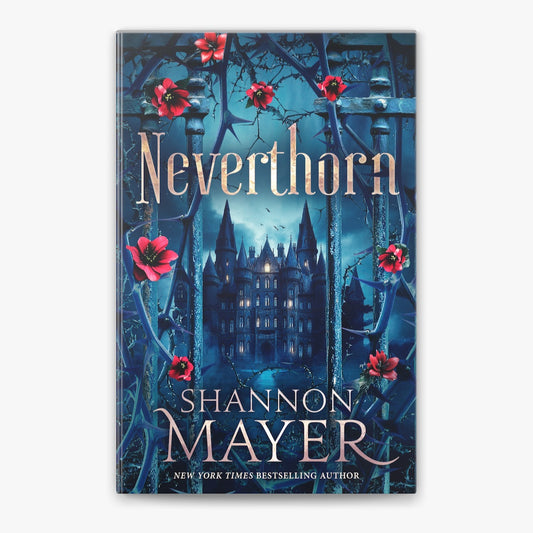 SIGNED FIRST EDITION: Neverthorn - Shannon Mayer