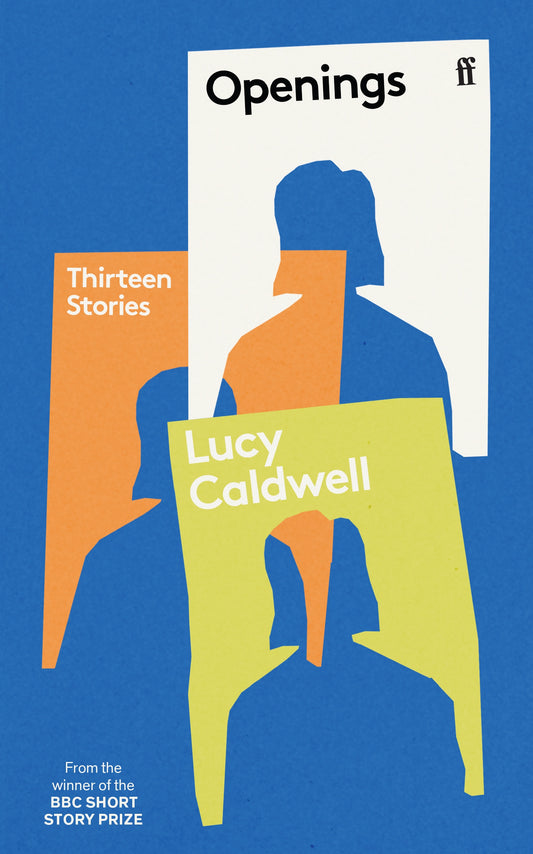 SIGNED FIRST EDITION: Openings - Lucy Caldwell