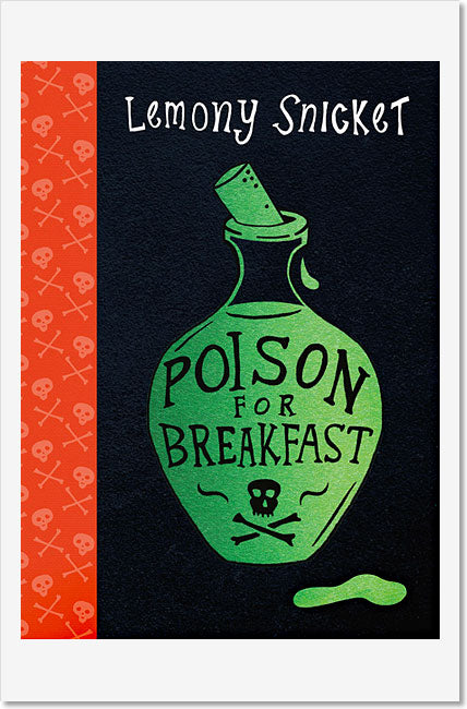 SIGNED FIRST EDITION: Poison For Breakfast - Lemony Snicket