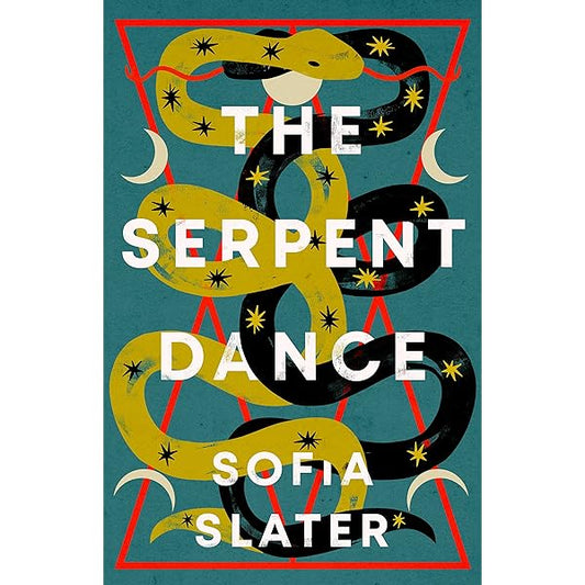 SIGNED FIRST EDITION: The Serpent Dance - Sofia Slater