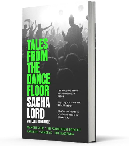 SIGNED FIRST EDITION: TALES FROM THE DANCE FLOOR - Sacha Lord