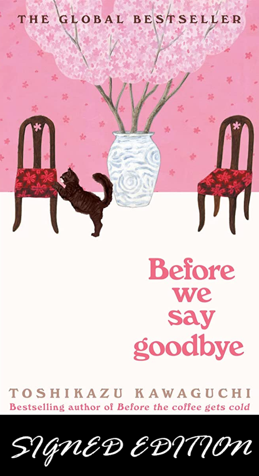 SIGNED FIRST EDITION: Before We Say Goodbye - Toshikazu Kawaguchi