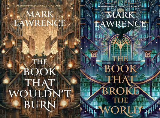 SIGNED EDITION SET: The Book That Wouldn’t Burn/Broke The World (Library Trilogy) - Mark Lawrence