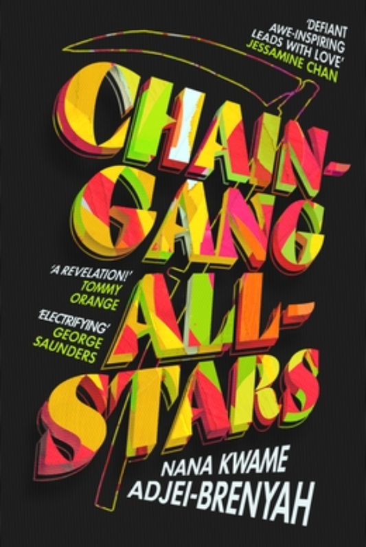 SIGNED FIRST EDITION: Chain Gang All Stars - Nana Kwame Adjei-Brenyah