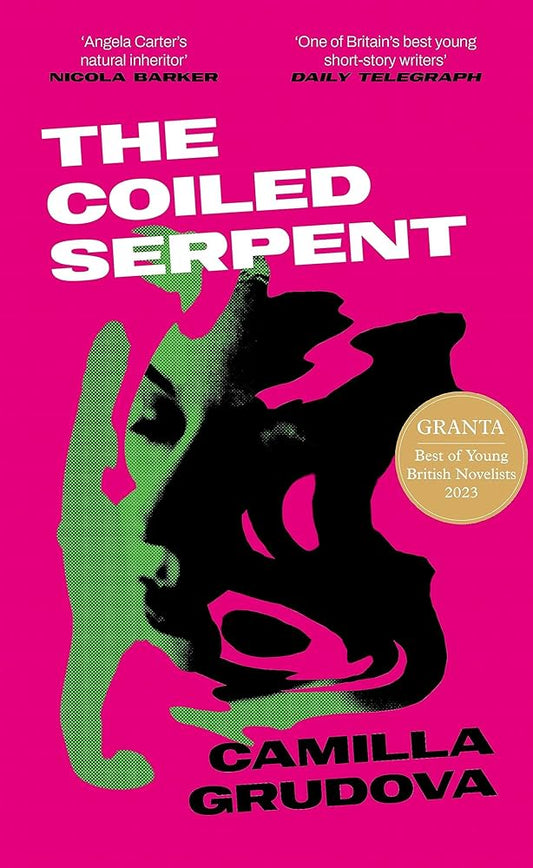 SIGNED FIRST EDITION: The Coiled Serpent - Camilla Grudova