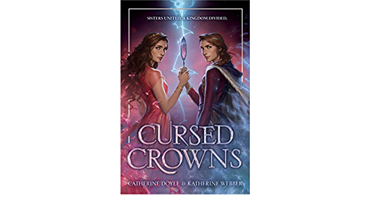 SIGNED FIRST EDITION: Cursed Crowns (Twin Crowns #2) - Katherine Webber/Catherine Doyle