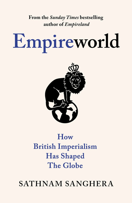SIGNED FIRST EDITION: Empireworld – Sathnam Sanghera