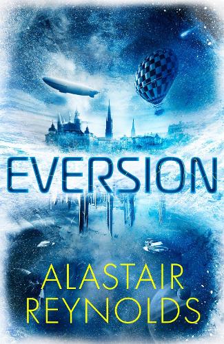 SIGNED FIRST EDITION: Eversion - Alastair Reynolds: SIGNED UK First Edition 1/1 HB NEW