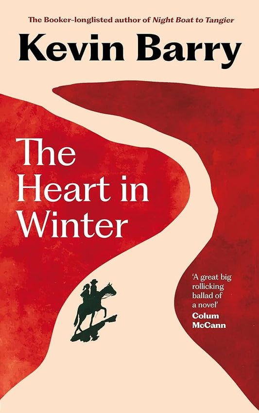 SIGNED FIRST EDITION: The Heart in Winter – Kevin Barry
