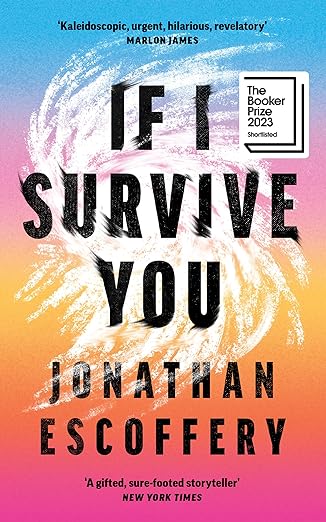 SIGNED EDITION: If I Survive You - Jonathan Escoffery
