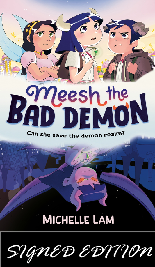 SIGNED FIRST EDITION: Meesh the Bad Demon - Michelle Lam