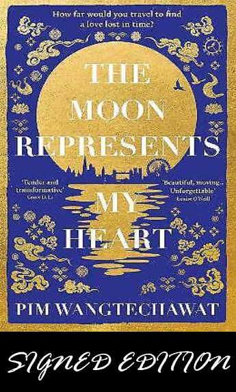 SIGNED FIRST EDITION: The Moon Represents My Heart - Pim Wangtechawat