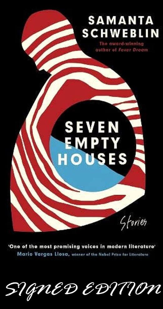 SIGNED FIRST EDITION: Seven Empty Houses - Samanta Schweblin