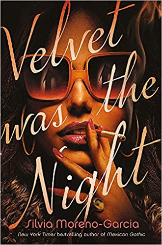 SIGNED FIRST EDITION: Velvet Was The Night - Silvia Moreno-Garcia