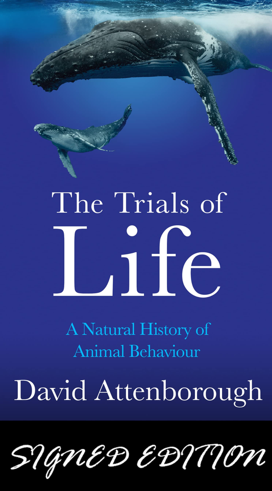 SIGNED FIRST EDITION: The Trials of Life: A Natural History of Animal Behaviour – Sir David Attenborough