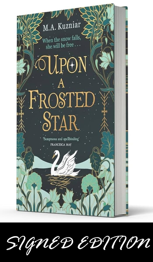 SIGNED FIRST EDITION: Upon a Frosted Star - M.A. Kuzniar