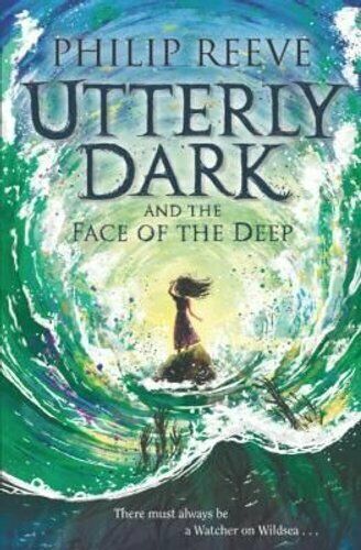 SIGNED FIRST EDITION: Utterly Dark and the Face of the Deep - Phillip Reeve